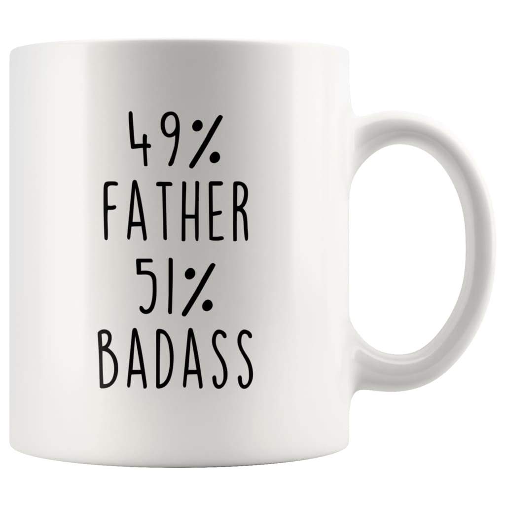 49% Father 51% Badass Coffee Mug Father Gifts