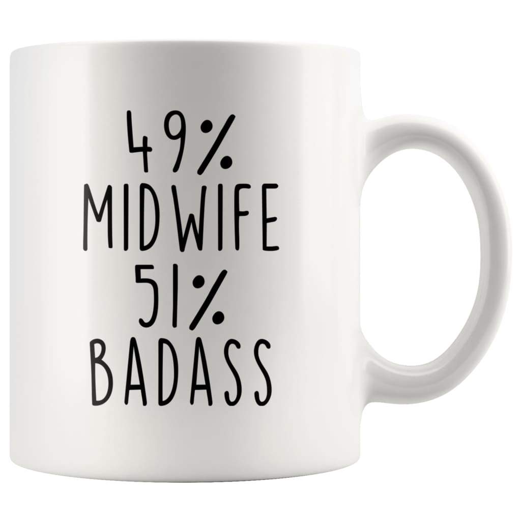 49% Midwife 51% Badass Coffee Mug Midwife Gifts
