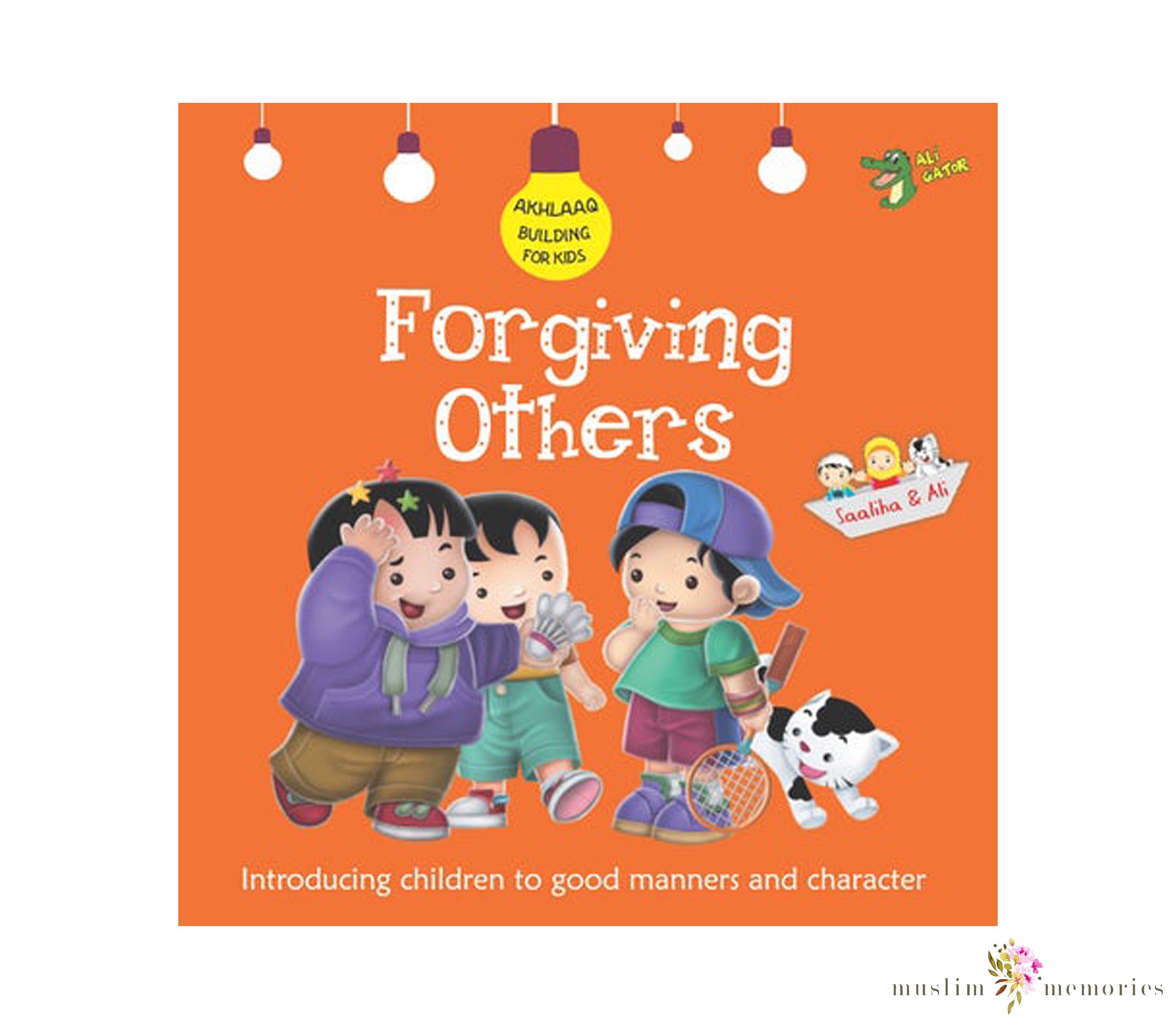 Akhlaaq Building Series: Forgiving Others By Ali Gator