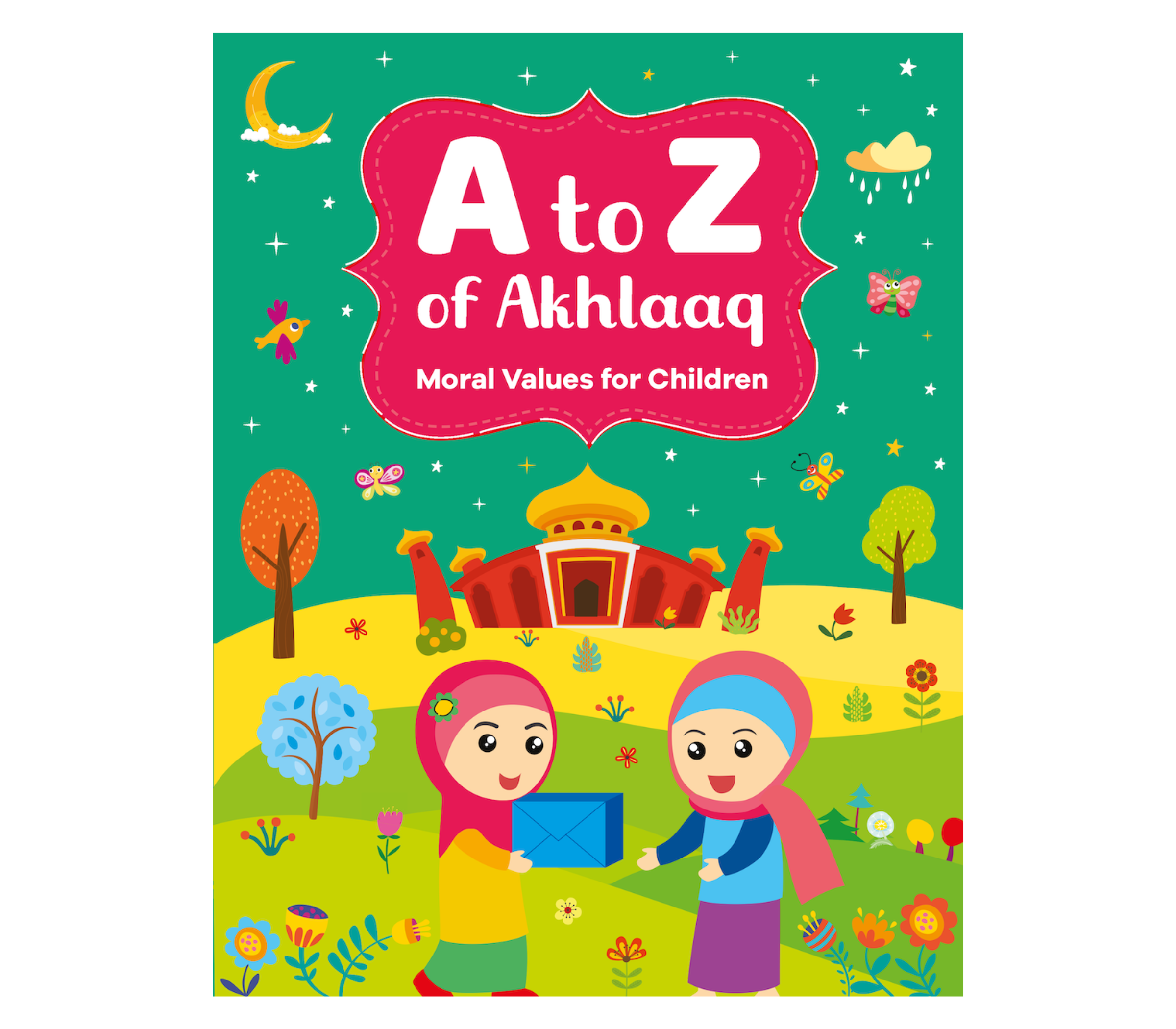 A to Z of Akhlaaq : Moral Values for Children
