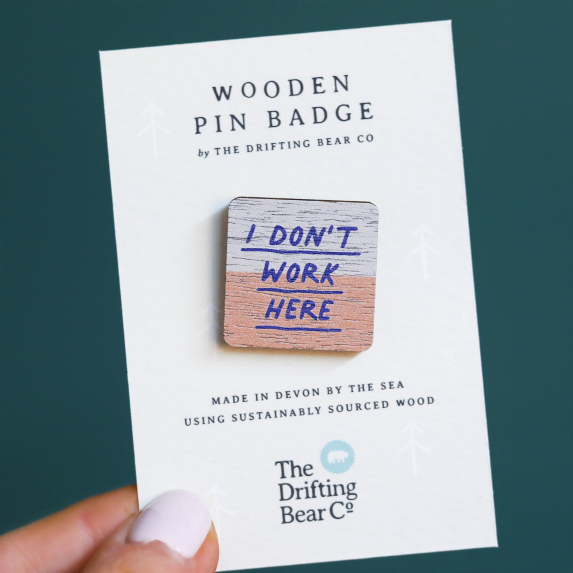 'I Don't Work Here' Wooden Pin Badge