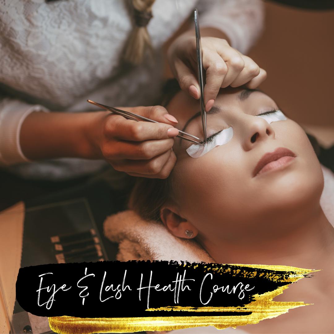 Eye and Lash Health 2x Certification Course | Online Lash Course