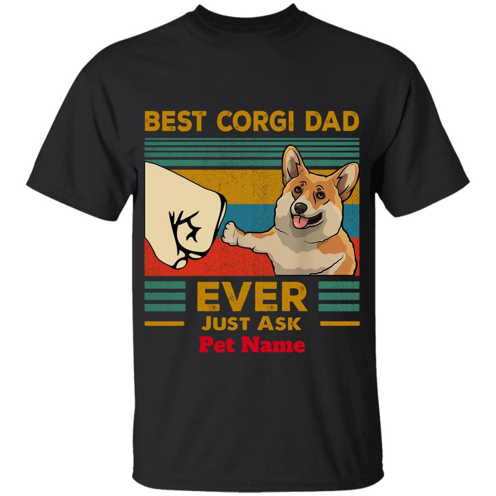"Best corgi dad ever, just ask my kid" personalized T-Shirt