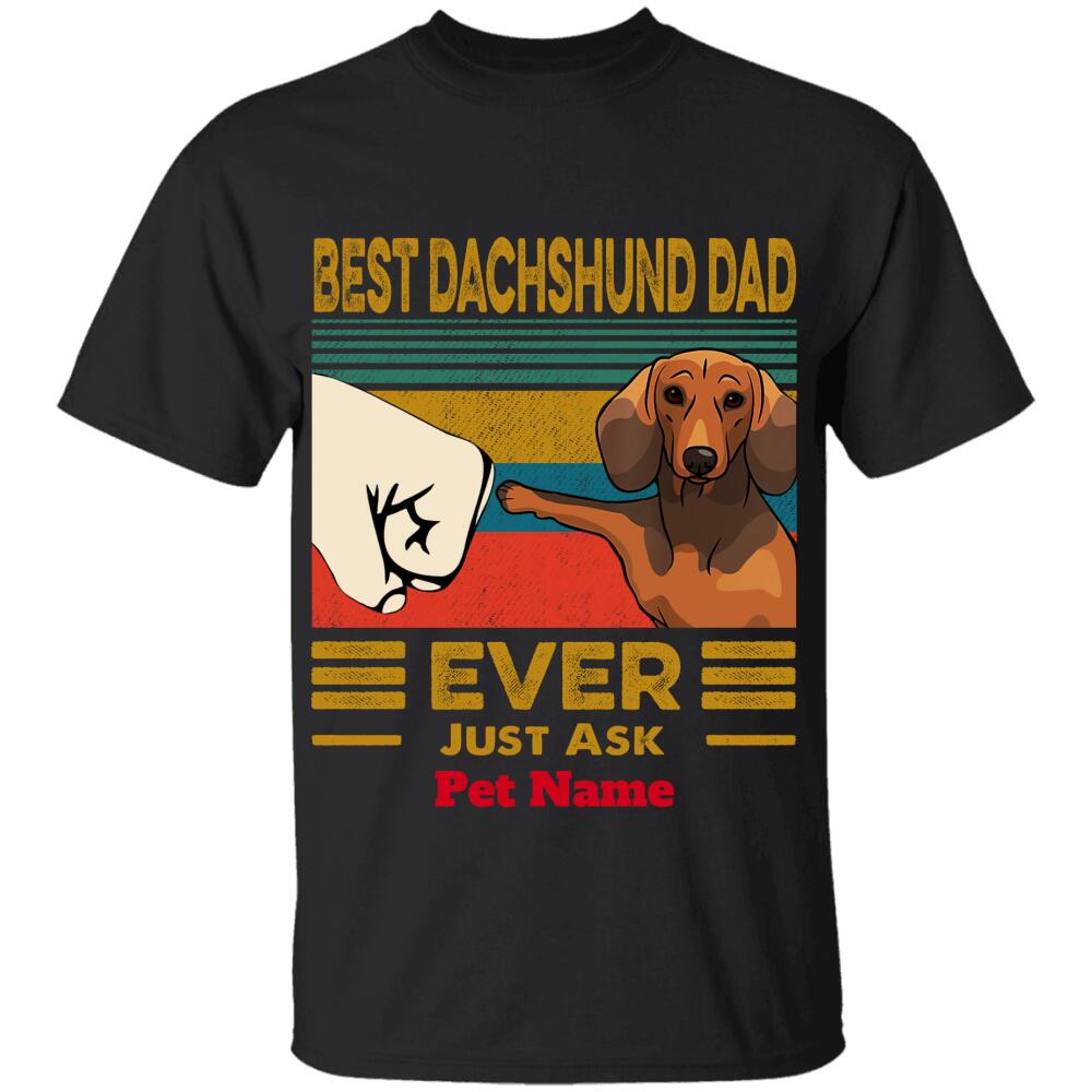 "Best Dachshund dad ever, Just ask my kids" dog personalized T-Shirt