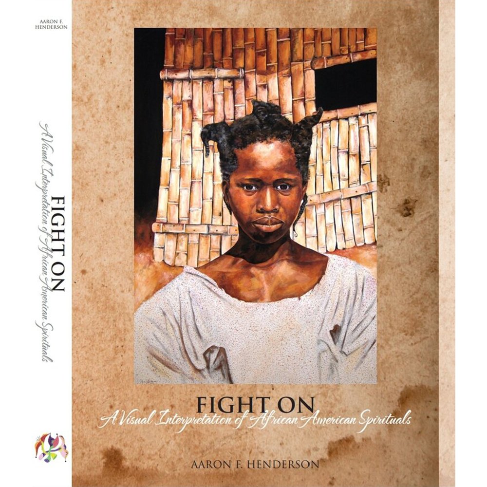 'Fight On' Book - A Visual Interpretation of African American Spirituals