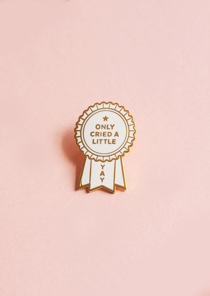 I Only Cried A Little Today Pin