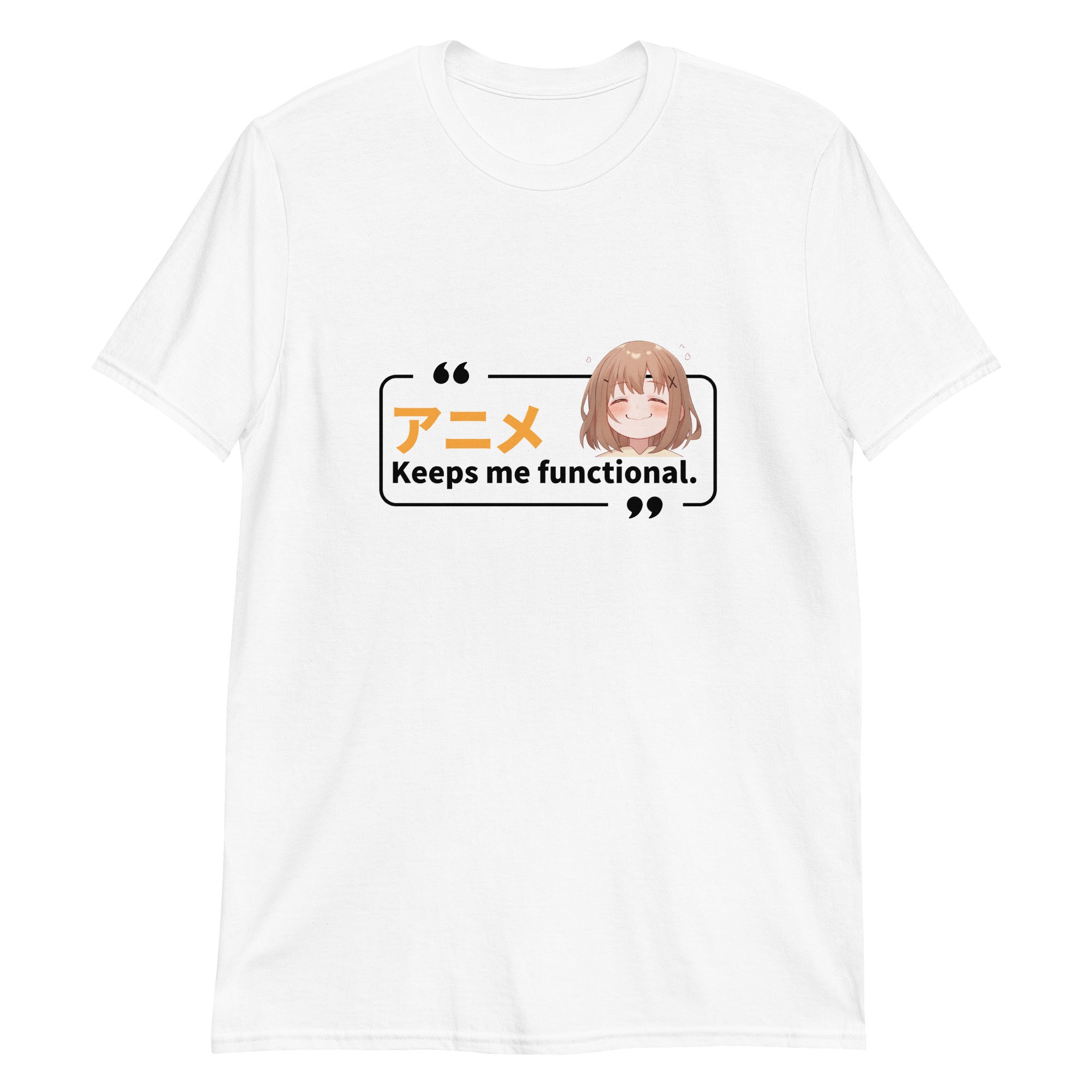Anime Keeps Me Functional T-Shirt