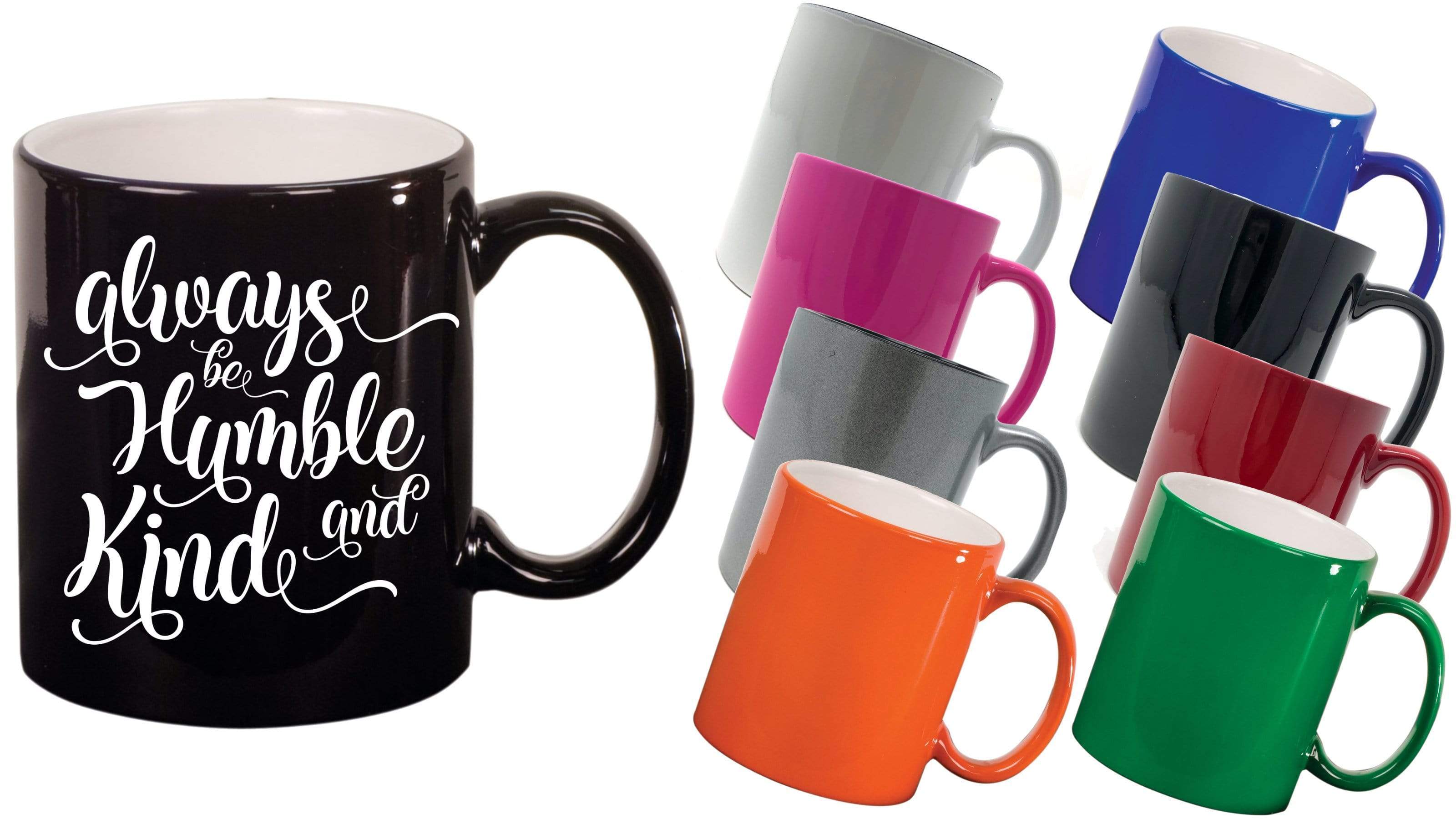 Always Be Humble and Kind - 11 ounce Inspirational Coffee Mug