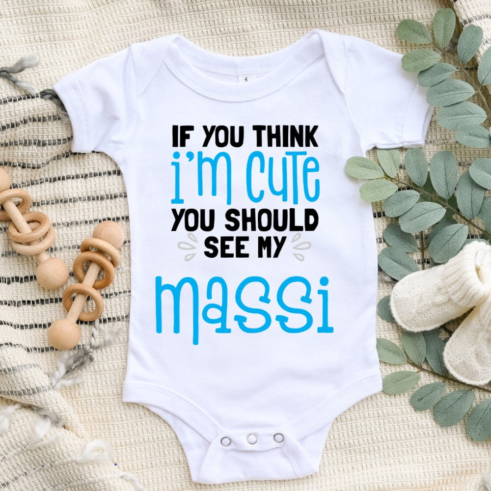 If you think I'm Cute, You Should See My Massi (Organic Bodysuit)